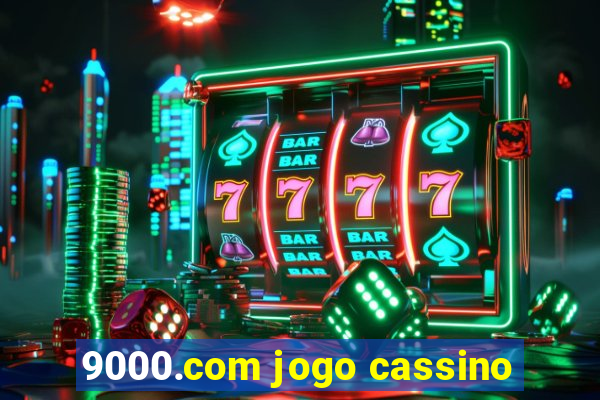 9000.com jogo cassino